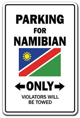 Signmission 703205341809 Parking For Namibian Only Aluminum Sign Namibia Flag National Pride Love Inch