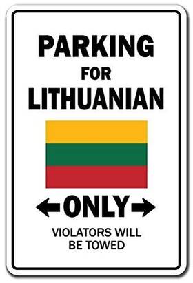Signmission 703205355653 Parking For Lithuanian Only Aluminum Sign Lithuania Flag National Pride Love