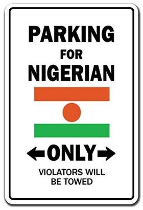 Signmission 703205356681 Parking For Nigerian Only Aluminum Sign Nigeria Flag National Pride Love Inch