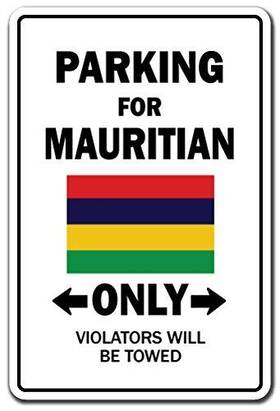 Signmission 703205370878 Parking For Mauritian Only Aluminum Sign Mauritius Flag National Pride Love