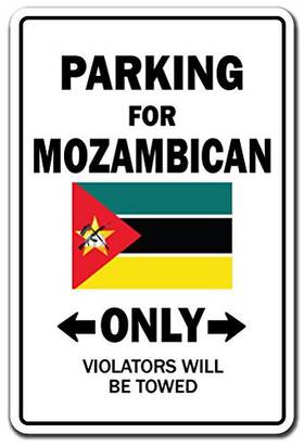 Signmission 703205371141 Parking For Mozambican Only Aluminum Sign Mozambique Flag National Pride Love