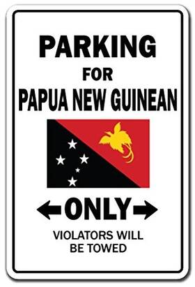 Signmission 703205386916 Parking For Papua New Guinean Only National Pride Aluminum Sign Indoor/outd