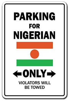 Signmission 756756161044 Parking For Nigerian Only Sign Nigeria Flag National Pride Love Indoor/outd