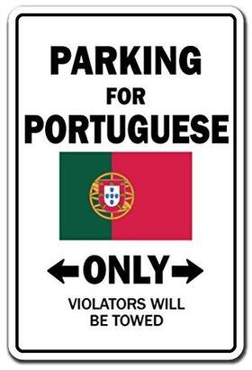 Signmission 756756175003 Parking For Portuguese Only Sign Portugal Flag National Pride Love Indoor/o