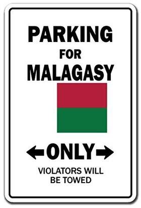 Signmission 756756185729 Parking For Malagasy Only Sign Madagascar Flag National Pride Love Indoor/o
