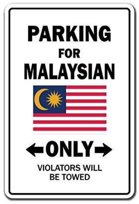 Signmission 756756185736 Parking For Malaysian Only Sign Malaysia Flag National Pride Love Indoor/ou