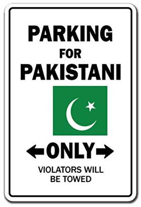 Signmission 756756186955 Parking For Pakistani Only Sign Pakistan Flag National Pride Love Indoor/ou