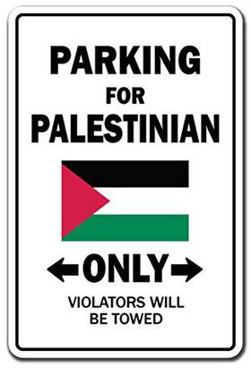 Signmission 756756186962 Parking For Palestinian Only Sign Palestine Flag National Pride Love Indoor