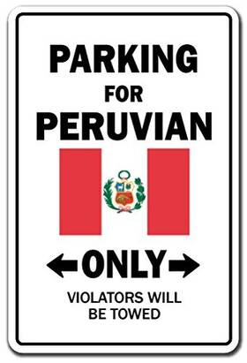 Z-1117-peruvian Signmission Parking For Peruvian Only Sign Peru Flag National Pride Love Indoor/outdoor