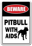 Signmission Beware Pitbull With Aids Dog Trespassing Indoor/outdoor .... Fixed Price $21.72.
