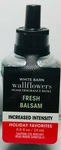 *new* Fresh Balsam / Inc. Intensity Wallflower Refill Bulb Bath & Body Works. Fixed Price $13.00.