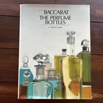 Baccarat : Flacons Parfum (perfume Bottles) Henri Addor, 1986 *book. Fixed Price $94.50.