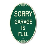 Signmission Designer Series - Sorry Garage Full 12" X 18" Aluminum. Fixed Price $44.99.