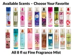 Bath And Body Works Fine Fragrance Mist Spray 8 Oz Ea ( Choose Scent ). Fixed Price $11.88.