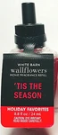 *new* 'tis The Season Wallflower Refill Bulb Bath & Body Works Ships Free!. Fixed Price $13.00.