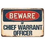 Beware Chief Warrant Officer Sign Rustic, Distressed Vintage Look.... Fixed Price $30.29.