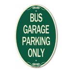 Signmission Designer Series - Bus Garage Parking Only 12" X 18" Metal. Fixed Price $44.99.
