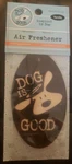 Enjoy It Dog Is Good Air Freshener, Vanilla. Fixed Price $7.99.