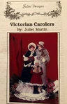 Vintage Christmas Tole Pattern Packet: Victorian Carolers By Juliet Martin. Fixed Price $8.50.