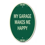 Signmission Designer Series - My Garage Makes Happy 12" X 18" Metal. Fixed Price $44.99.